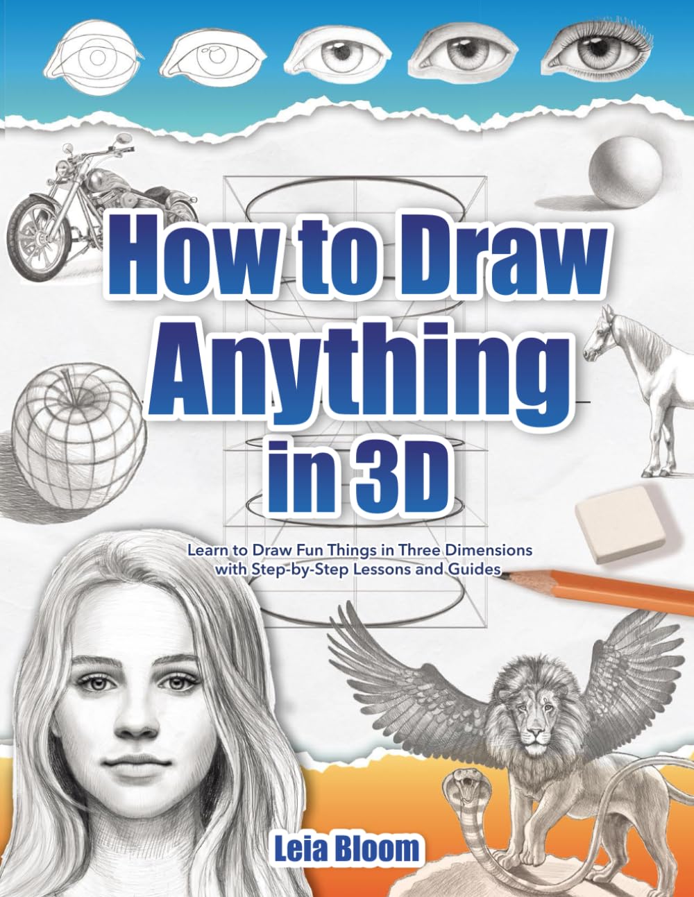 How to Draw Anything in 3D: Learn to Draw Fun Things in Three Dimensions with Step-by-Step Lessons and Guides WoodArtSupply