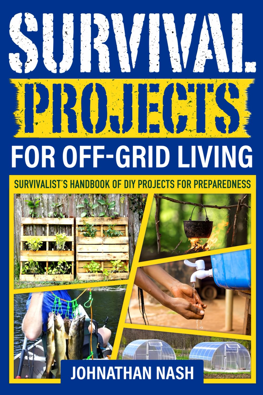 Survival Projects for Off-Grid Living: Survivalist's Handbook of DIY Projects for Preparedness - WoodArtSupply