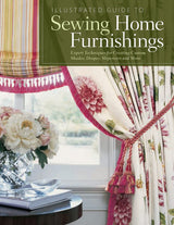 Illustrated Guide to Sewing Home Furnishings: Expert Techniques for Creating Custom Shades, Drapes, Slipcovers and More (Fox Chapel Publishing) How Fox Chapel Publishing