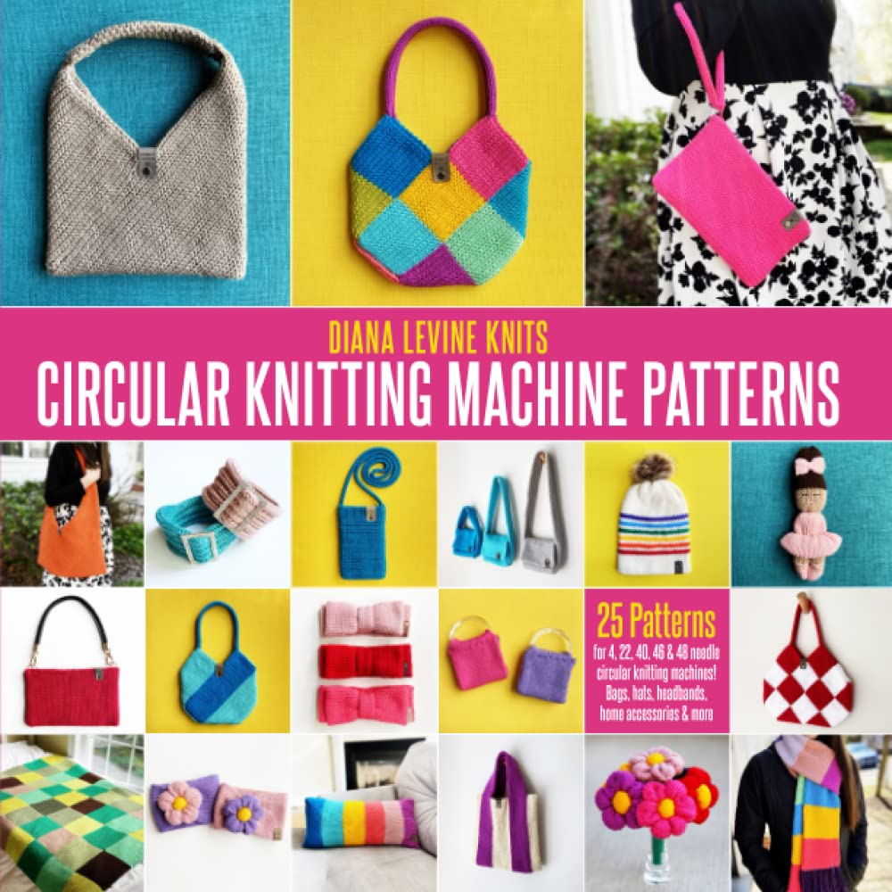 Circular Knitting Machine Patterns | Diana Levine Knits: 25 Patterns for Addi and Sentro Circular Knitting Machines - WoodArtSupply