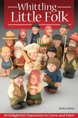 Whittling Little Folk: 20 Delightful Characters to Carve and Paint (Fox Chapel Publishing) Scandinavian Style Flat-Plane Carving with 4-Perspective Design Originals