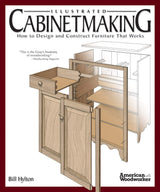 Illustrated Cabinetmaking: How to Design and Construct Furniture That Works (Fox Chapel Publishing) Over 1300 Drawings & Diagrams for Drawers, Design Originals