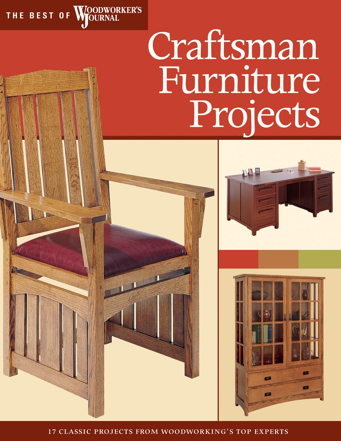 Craftsman Furniture Projects: Timeless Designs and Trusted Techniques from Woodworking's Top Experts (Fox Chapel Publishing) (Best of Woodworker's