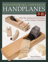 Discovering Japanese Handplanes: Why This Traditional Tool Belongs in Your Modern Workshop (Fox Chapel Publishing) Design Originals