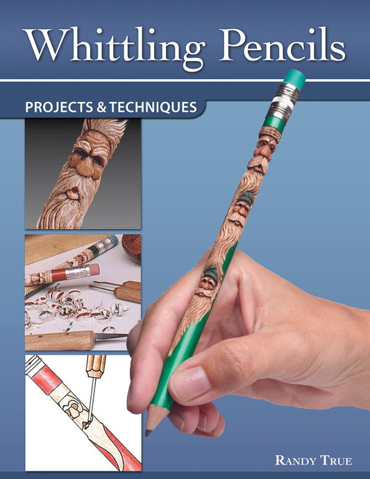 Whittling Pencils: Projects and Techniques (Fox Chapel Publishing) Learn the Slender Craft of Pencil Carving with Step-by-Step Instructions for a Santa, Wood Spirit, Leprechaun, & Uncle Sam