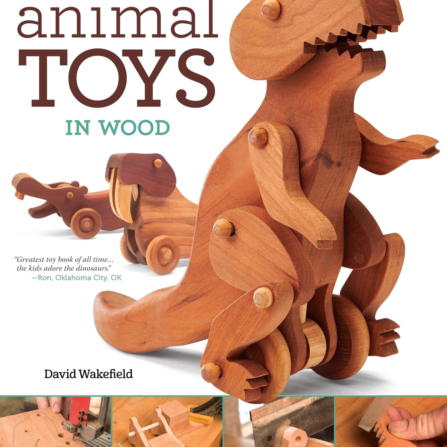Animated Animal Toys in Wood: 20 Projects that Walk, Wobble & Roll (Fox Chapel Publishing) Patterns & Directions for Making Dinosaurs, a Shark, Duck, Design Originals