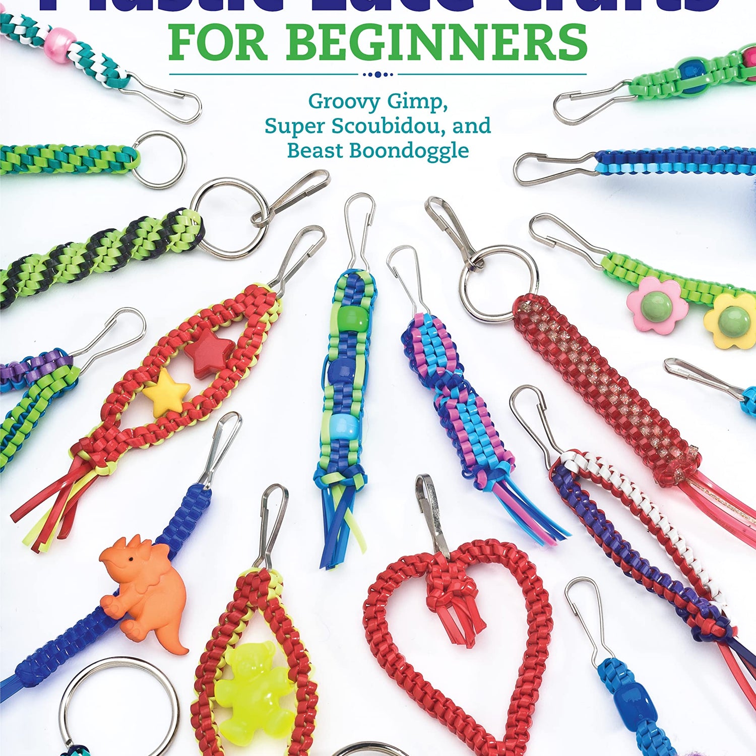 Plastic Lace Crafts for Beginners: Groovy Gimp, Super Scoubidou, and Beast Boondoggle (Design Originals) Master the Essential Techniques of Lacing Design Originals