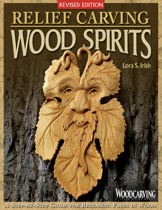 Relief Carving Wood Spirits, Revised Edition: A Step-By-Step Guide for Releasing Faces in Wood (Fox Chapel Publishing) Fully Detailed Wood Spirit - WoodArtSupply