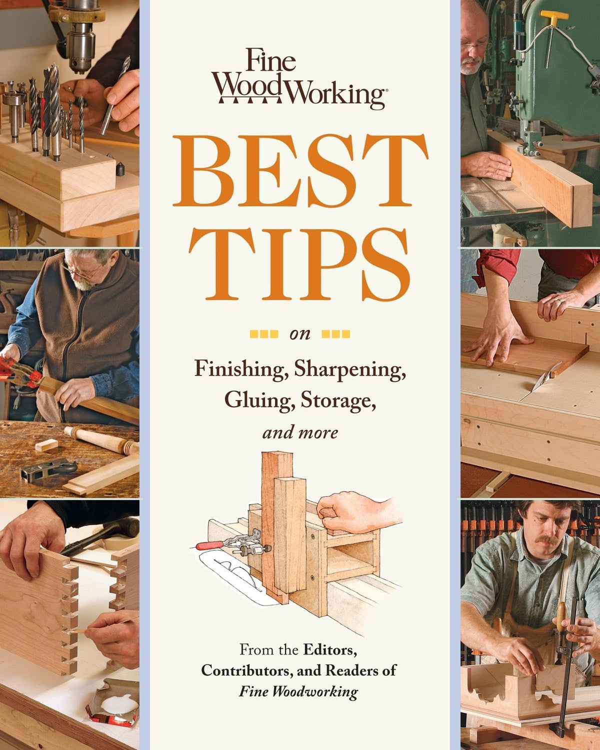 Fine Woodworking Best Tips on Finishing, Sharpening, Gluing, Storage, and More Taunton Press