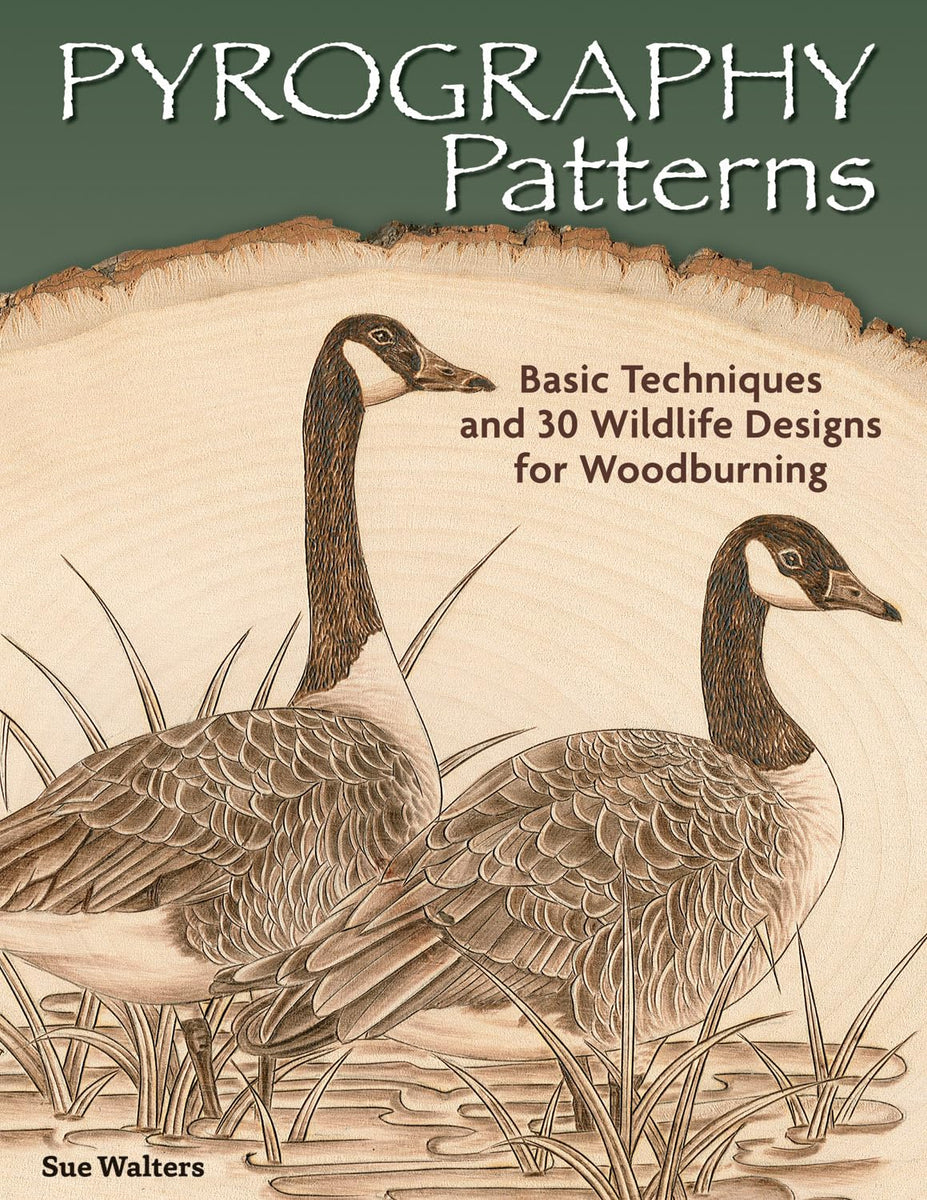 Pyrography Patterns: Basic Techniques and 30 Wildlife Designs for Wood ...