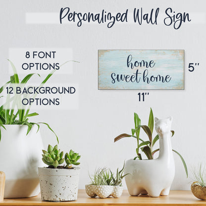 Personalized Signs for Home, Custom Sign with Any Text, 3 Sizes - 12 Background Options & 8 Fonts - Customizable Sign 11X5 - WoodArtSupply