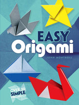 Easy Origami (Dover Origami Papercraft)over 30 simple projects Dover Publications