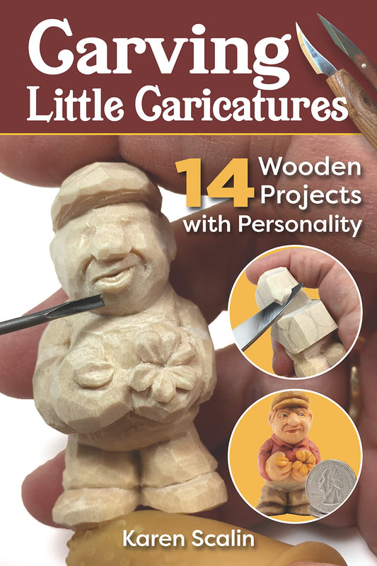 Carving Little Caricatures: 14 Wooden Projects with Personality (Fox Chapel Publishing) Full-Size Patterns and Step-by-Step Woodcarving Projects for - WoodArtSupply