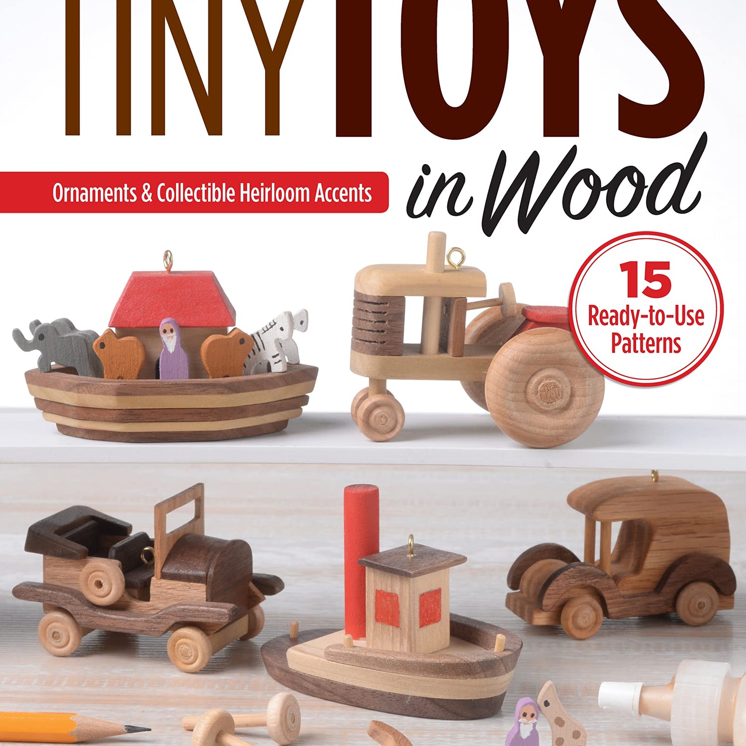 Making Tiny Toys in Wood: Ornaments & Collectible Heirloom Accents (Fox Chapel Publishing) 15 Full-Size Scroll Saw Patterns for Wooden Toys that Design Originals
