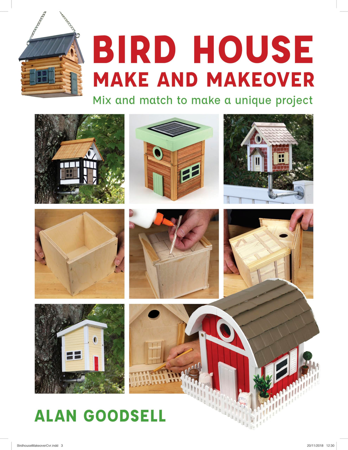 Bird House Make and Makeover: Mix and Match to Make a Unique Project Sterling Publishing