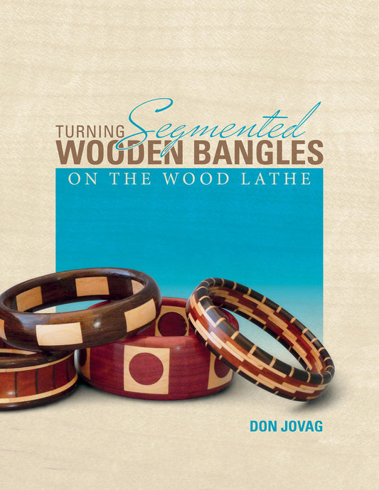 Turning Segmented Wooden Bangles on the Wood Lathe - WoodArtSupply