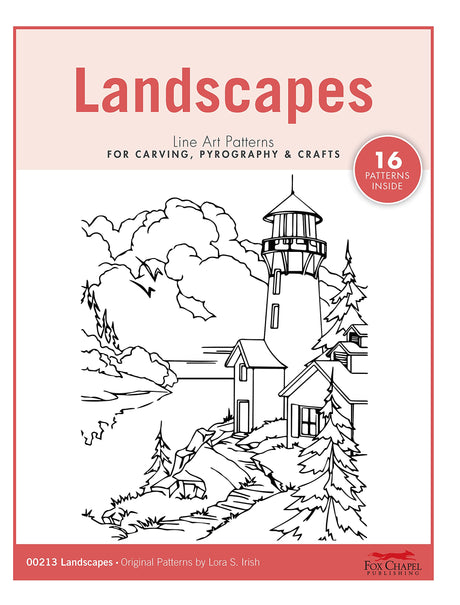 Landscapes Line Art Patterns for Carving, Pyrography & Crafts (Fox Chapel Publishing) 16 Original Designs by Lora Irish of Lighthouses, Barns, Farms, Fox Chapel Publishing