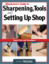 Woodcarver's Guide to Sharpening, Tools and Setting Up Shop: Expert Tips and Techniques (Fox Chapel Publishing) (Best of Woodcarving Illustrated) Design Originals