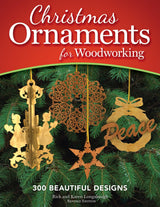 Christmas Ornaments for Woodworking, Revised Edition: 300 Beautiful Designs (Fox Chapel Publishing) Holiday Patterns for Scroll Saw, Carving, Fox Chapel Publishing