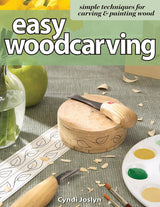 Easy Woodcarving: Simple Techniques for Carving and Painting Wood (Fox Chapel Publishing) Beginner-Friendly Guide to Getting Started; Step-by-Step Design Originals