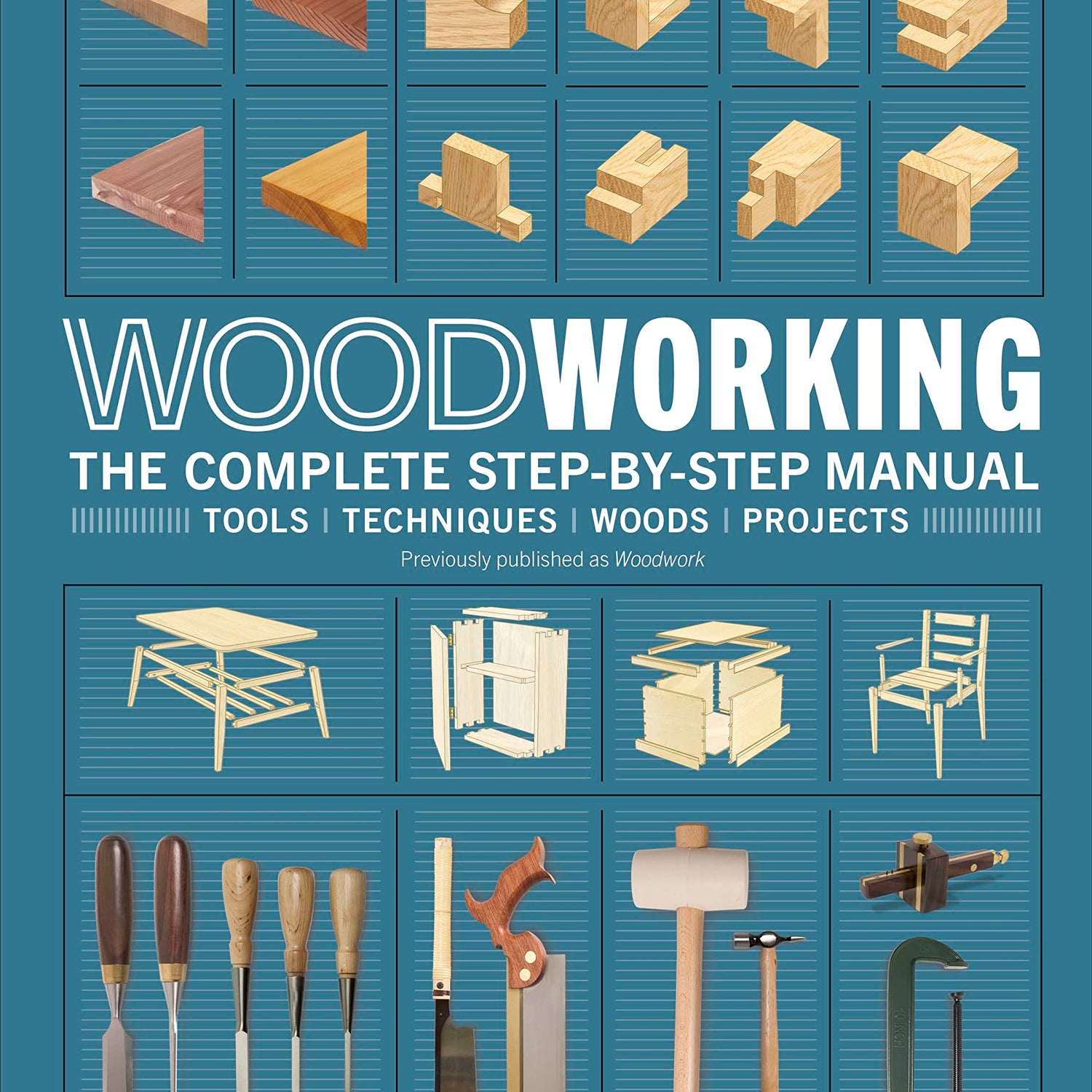 Woodworking: The Complete Step-by-Step Manual DK