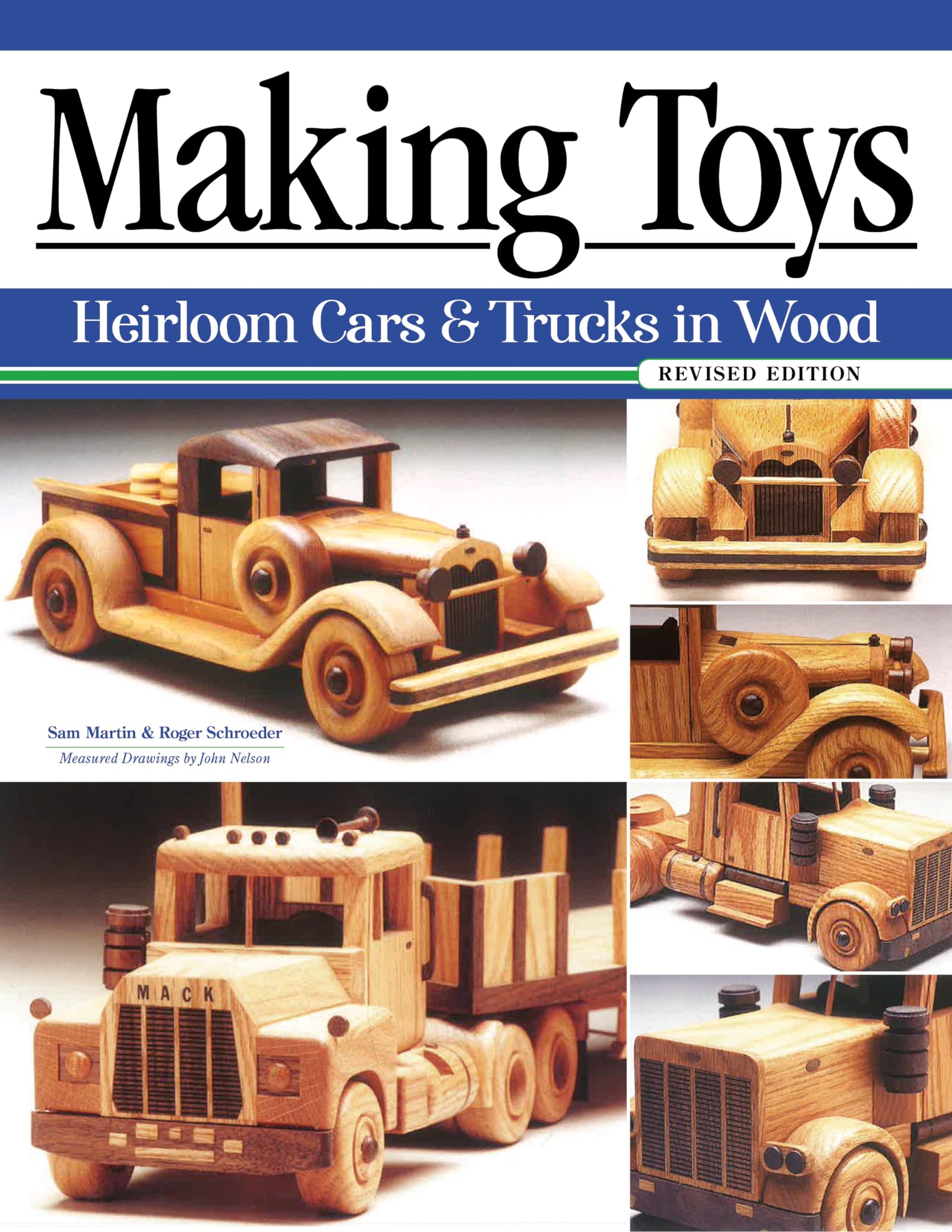 Making Toys, Revised Edition: Heirloom Cars and Trucks in Wood (Fox Chapel Publishing) Complete Guide with a Step-by-Step Peterbilt Project and - WoodArtSupply