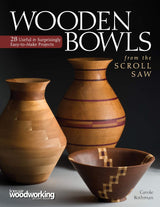 Wooden Bowls from the Scroll Saw: 28 Useful and Surprisingly Easy-to-Make Projects (Fox Chapel Publishing) Make Beautiful Vessels from Wood Without a Design Originals