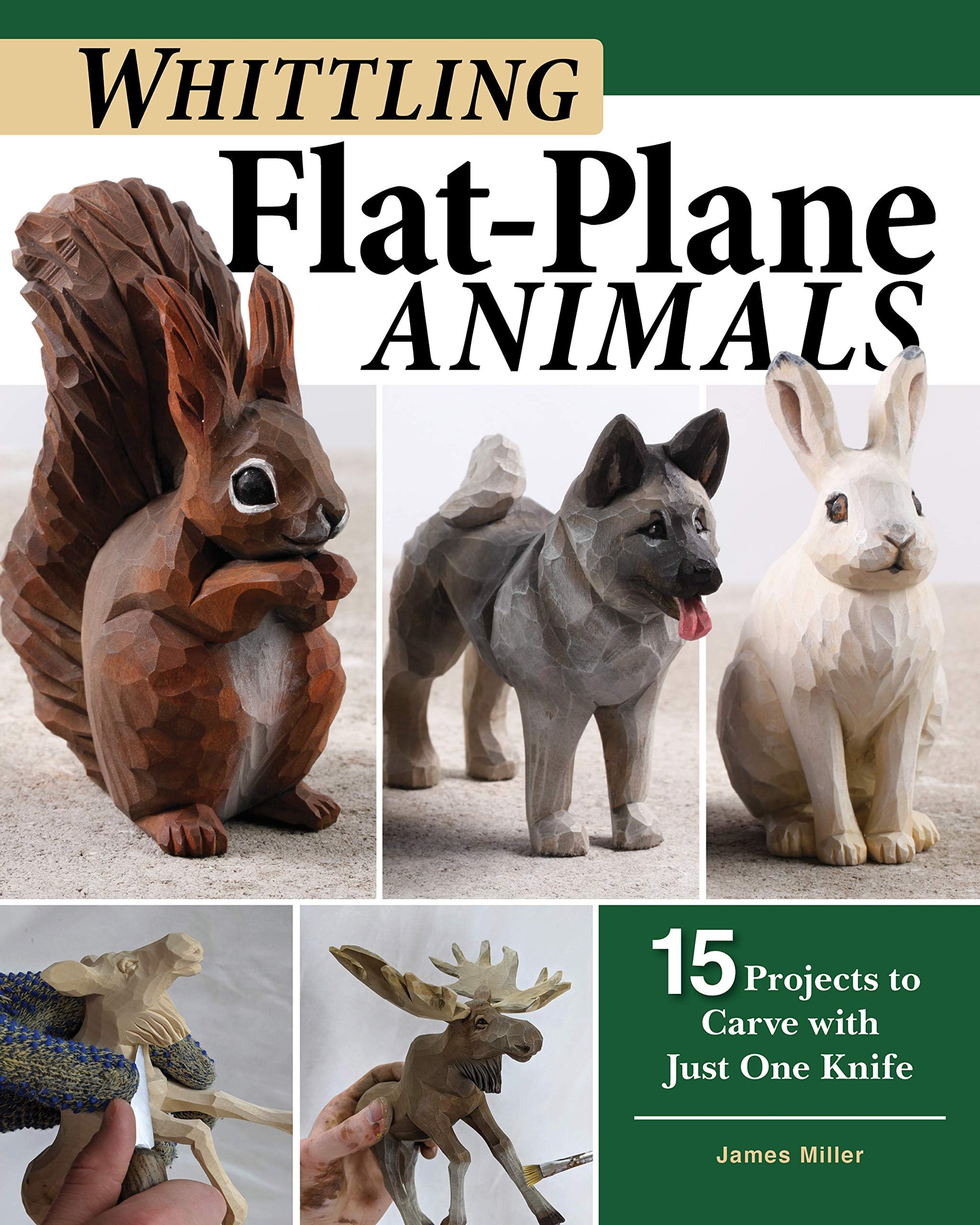 Whittling Flat-Plane Animals: 15 Projects to Carve with Just One Knife (Fox Chapel Publishing) Easy Woodcarving Designs for Reindeer, Bears, Ravens, - WoodArtSupply