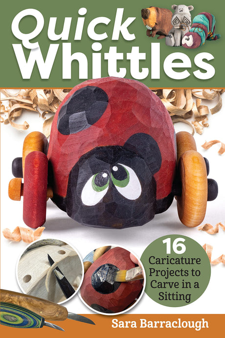 Quick Whittles: 16 Caricature Projects to Carve in a Sitting (Fox Chapel Publishing) Full-Size Patterns and Beginner-Friendly Instructions for Fox Chapel Publishing