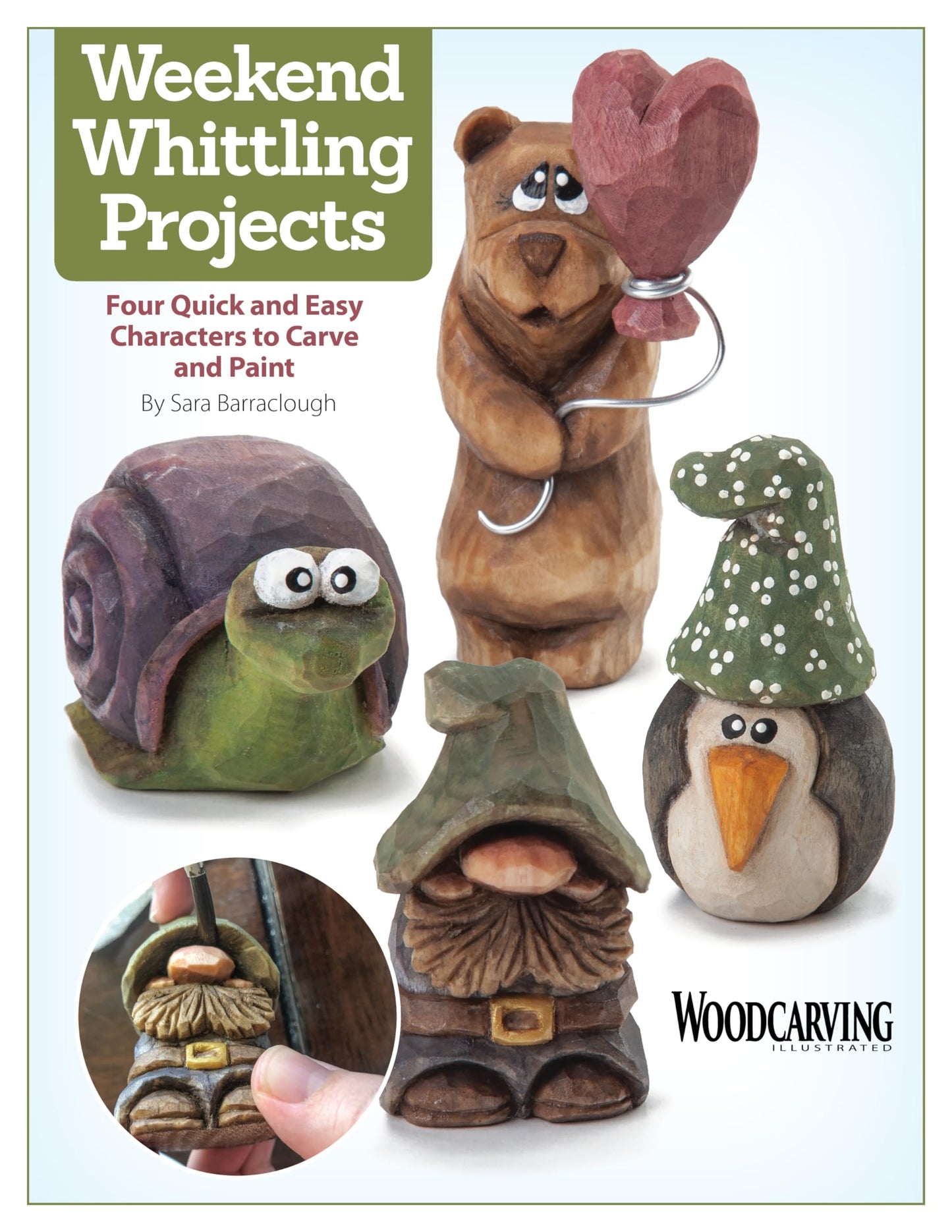 Weekend Whittling Projects: Four Quick and Easy Characters to Carve and Paint (Fox Chapel Publishing) (Woodcarving Illustrated) Patterns and - WoodArtSupply