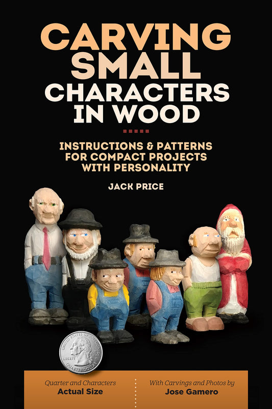 Carving Small Characters in Wood: Instructions & Patterns for Compact Projects with Personality (Fox Chapel Publishing) Simple, Beginner-Friendly - WoodArtSupply