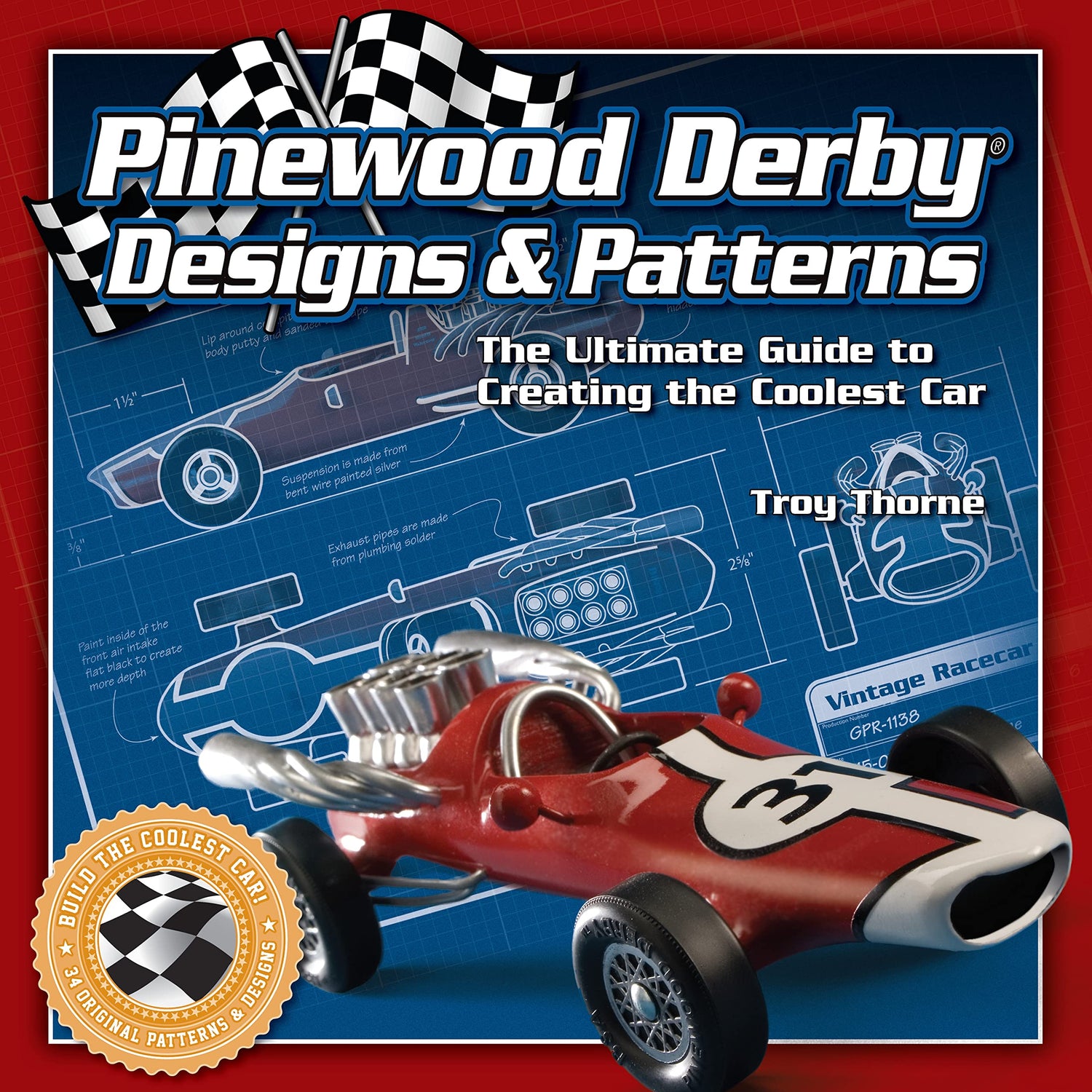 Pinewood Derby Designs & Patterns: The Ultimate Guide to Creating the Coolest Car (Fox Chapel Publishing) 34 Patterns, plus Expert Tips & Techniques Design Originals