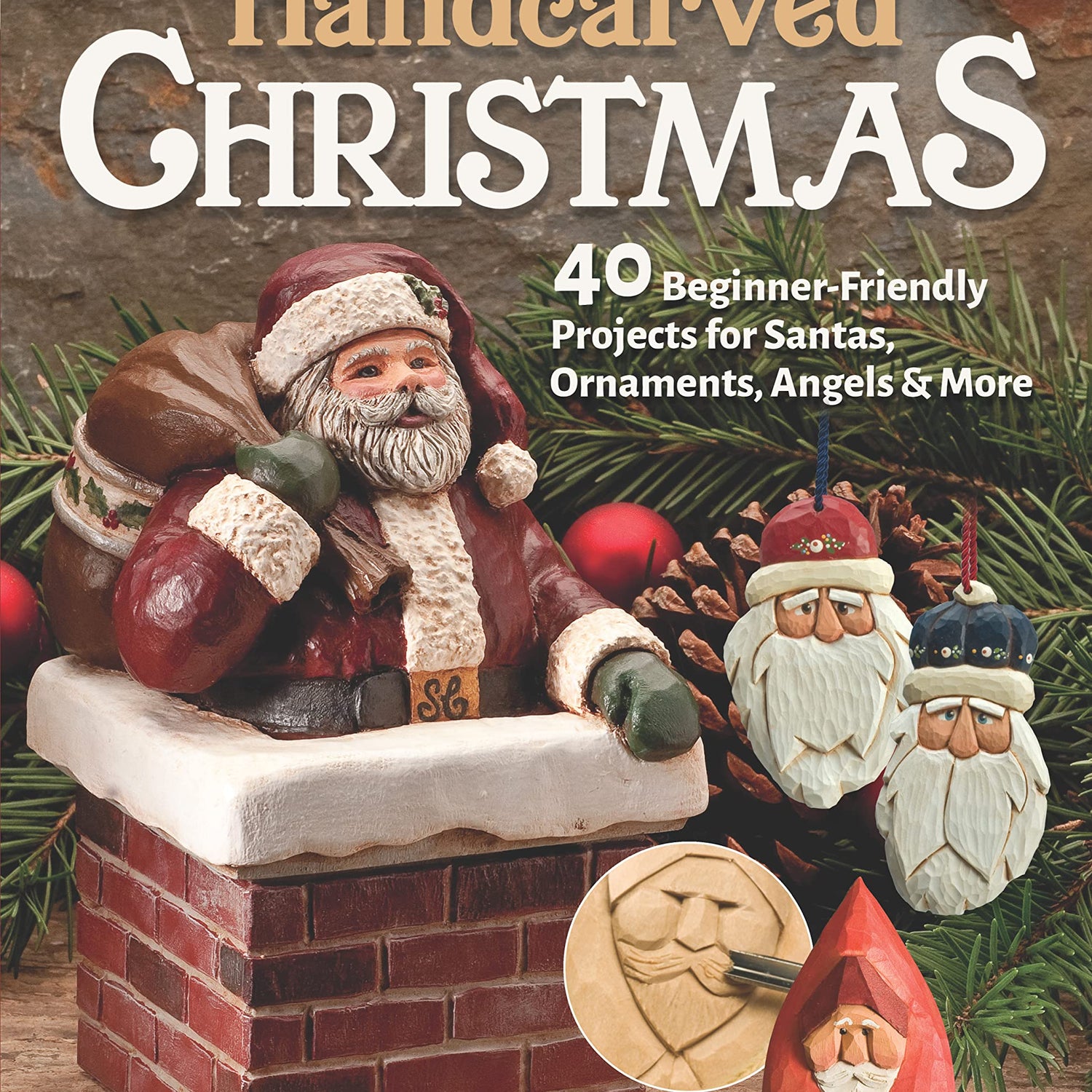 Handcarved Christmas, Updated Second Edition: 40 Beginner-Friendly Projects for Santas, Ornaments, Angels & More (Fox Chapel Publishing) Woodcarving WoodArtSupply