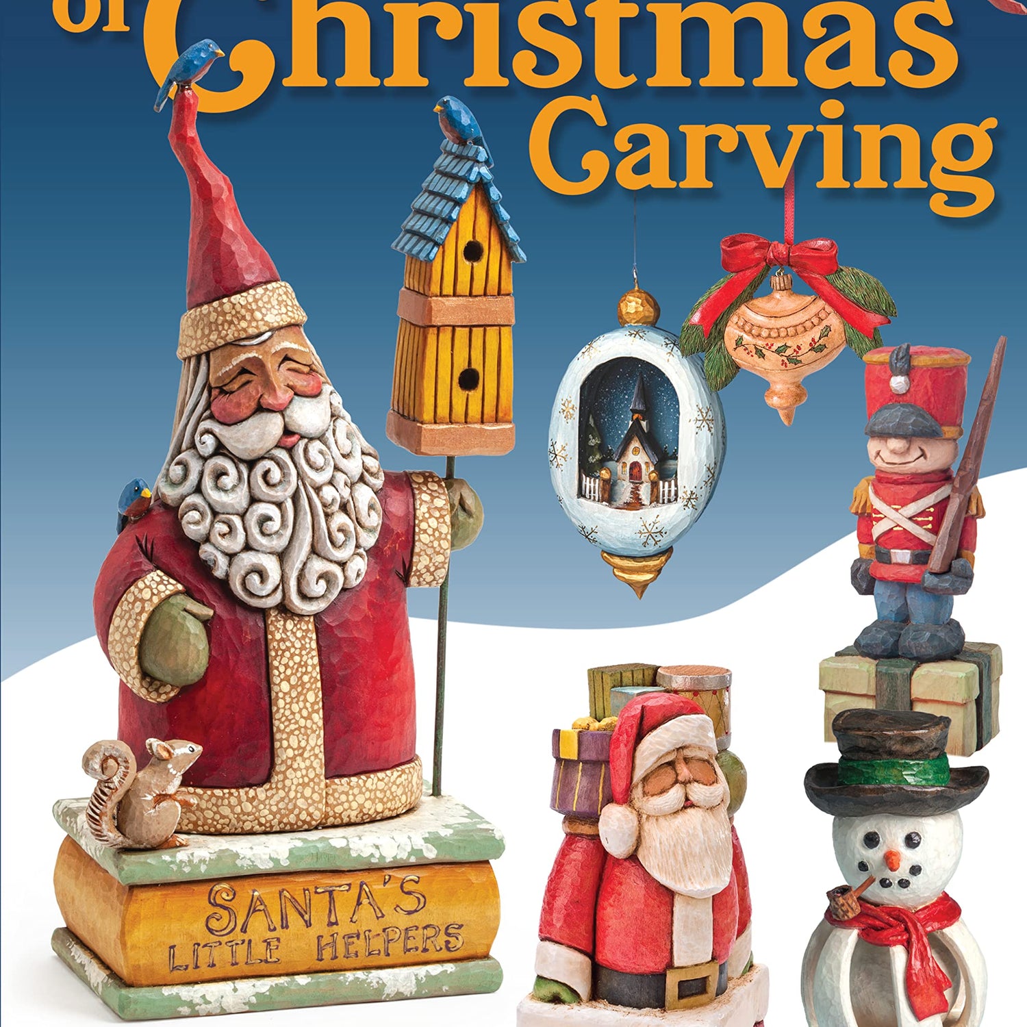 How-To Book of Christmas Carving: 32 Projects to Whittle, Carve & Paint (Fox Chapel Publishing) Best-Of Projects from Woodcarving Illustrated - Fox Chapel Publishing