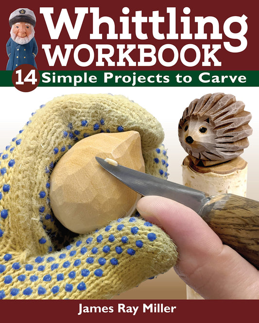 Whittling Workbook: 14 Simple Projects to Carve (Fox Chapel Publishing) Beginner's Guide to Creating Easy Flat-Plane Woodcarvings of Animals, People,