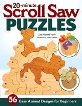 20-Minute Scroll Saw Puzzles: 56 Easy Animal Designs for Beginners (Fox Chapel Publishing) Woodworking Patterns for Interlocking Stackable Toys for Fox Chapel Publishing