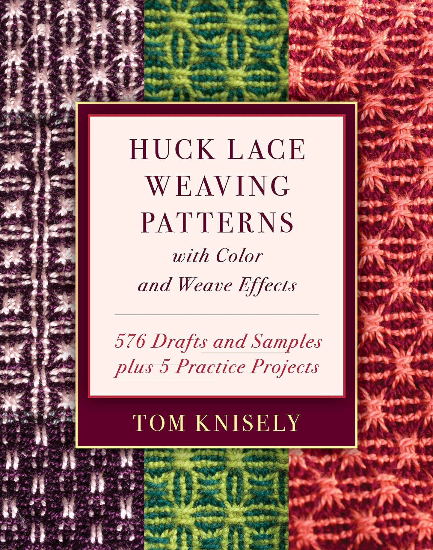 Huck Lace Weaving Patterns with Color and Weave Effects: 576 Drafts and Samples plus 5 Practice Projects - WoodArtSupply