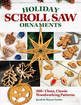 Holiday Scroll Saw Ornaments: 200+ Clean, Classic Woodworking Patterns (Fox Chapel Publishing) Designs for Christmas, Hanukkah, New Year's, Fox Chapel Publishing