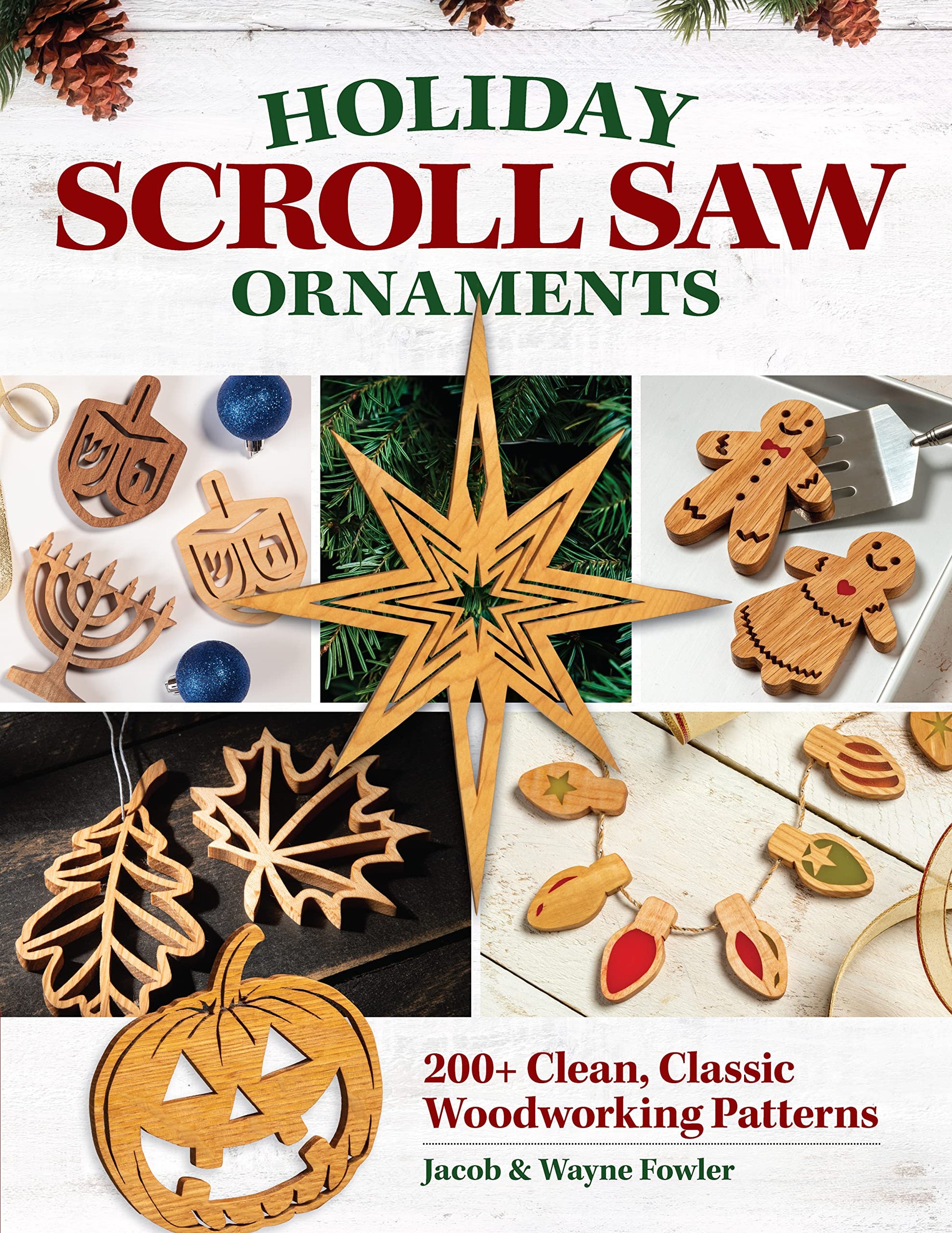 Holiday Scroll Saw Ornaments: 200+ Clean, Classic Woodworking Patterns (Fox Chapel Publishing) Designs for Christmas, Hanukkah, New Year's, - WoodArtSupply