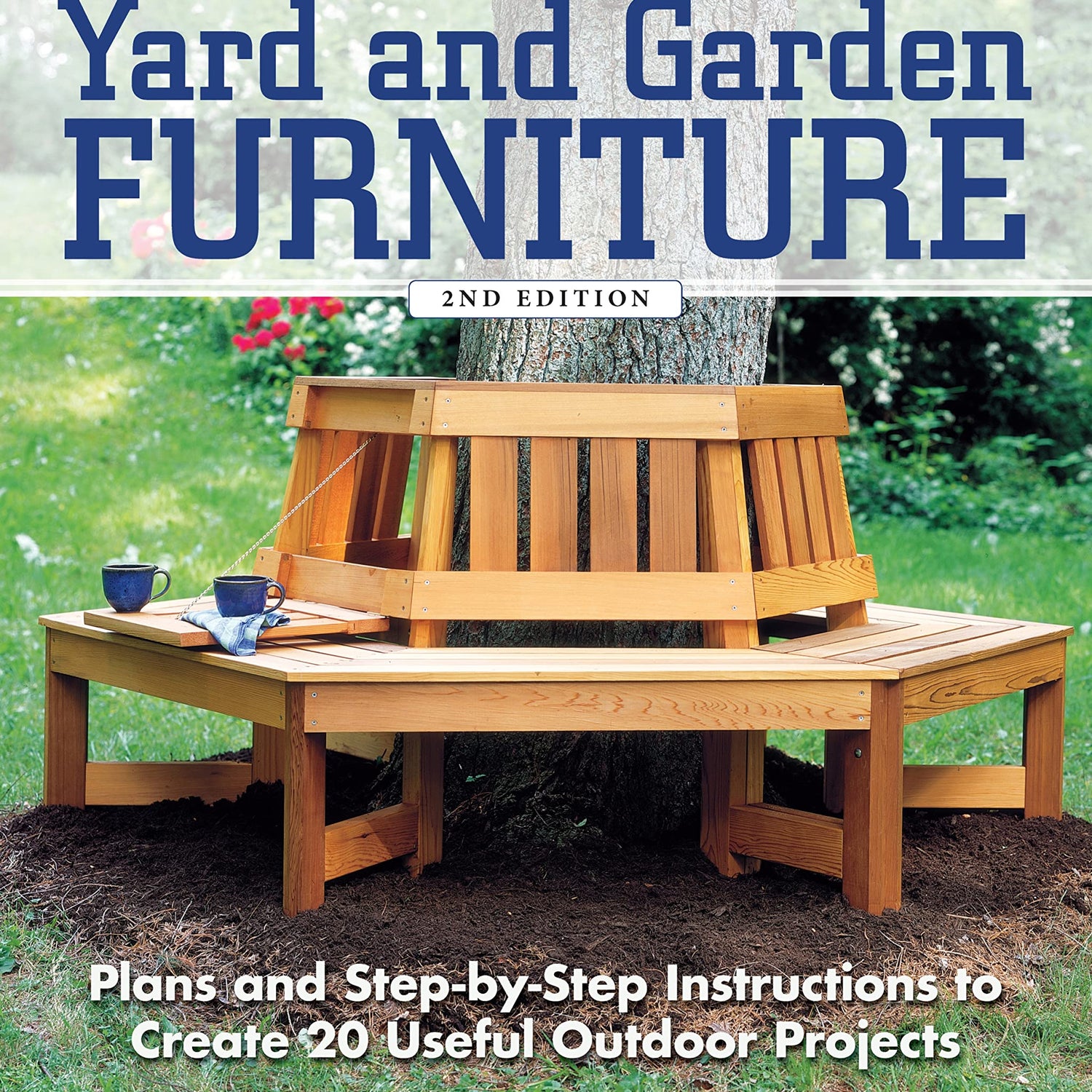 Yard and Garden Furniture, 2nd Edition: Plans and Step-by-Step Instructions to Create 20 Useful Outdoor Projects (Creative Homeowner) DIY Benches, Creative Homeowner