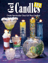 Gel Candles 101: Create Spectacular Clear Gel Wax Candles (Design Originals) Basic Instructions for Faux Drink Candles, Whipped Wax, Dessert Candles, Design Originals