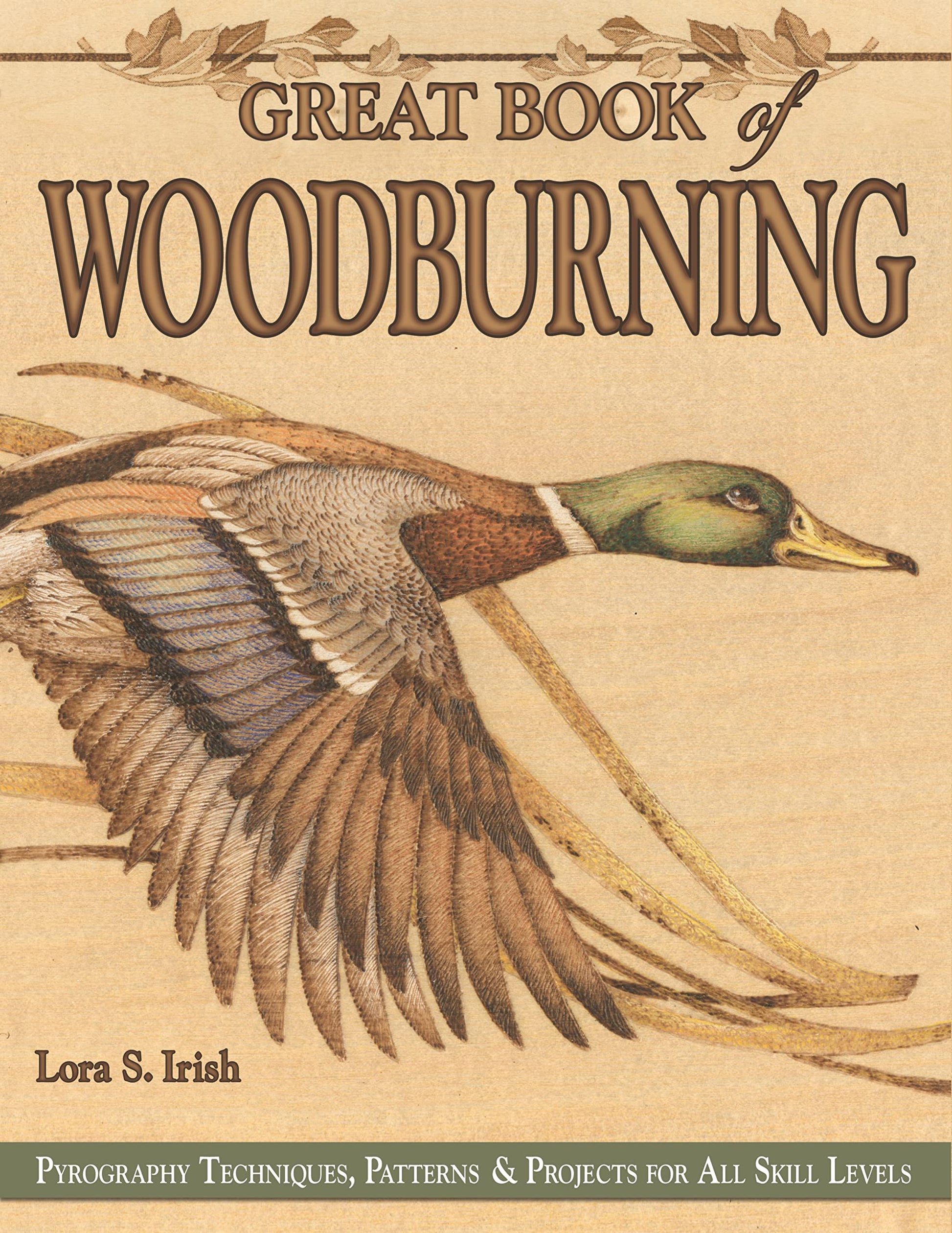 Great Book of Woodburning: Pyrography Techniques, Patterns and Projects for all Skill Levels (Fox Chapel Publishing) 30 Original, Traceable Designs - WoodArtSupply