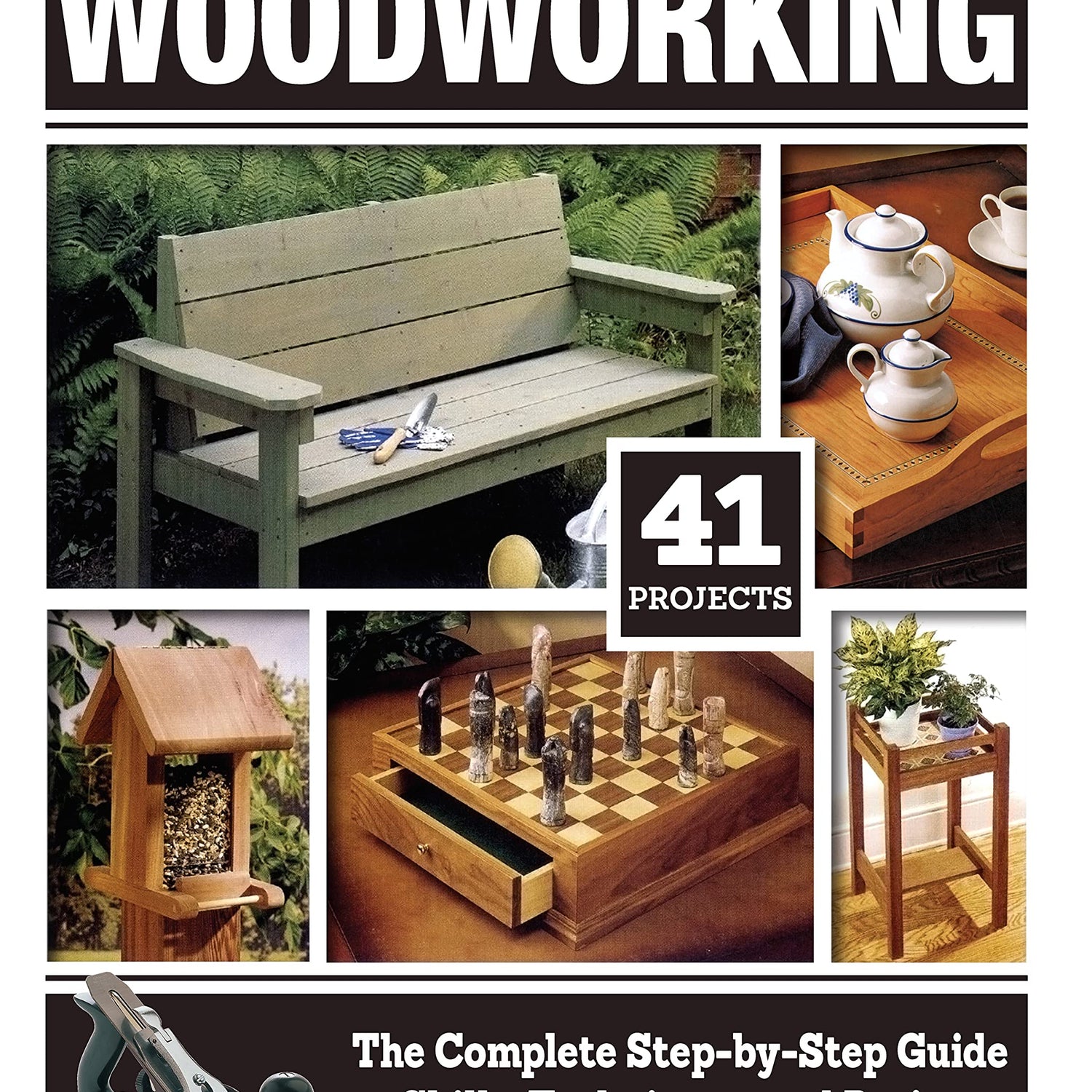 Woodworking: The Complete Step-by-Step Guide to Skills, Techniques, and Projects (Fox Chapel Publishing) 41 Complete Plans, 1,200 Photos and Fox Chapel Publishing