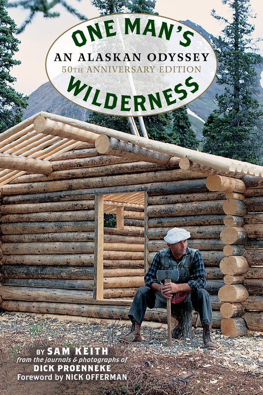 One Man's Wilderness, 50th Anniversary Edition: An Alaskan Odyssey - WoodArtSupply