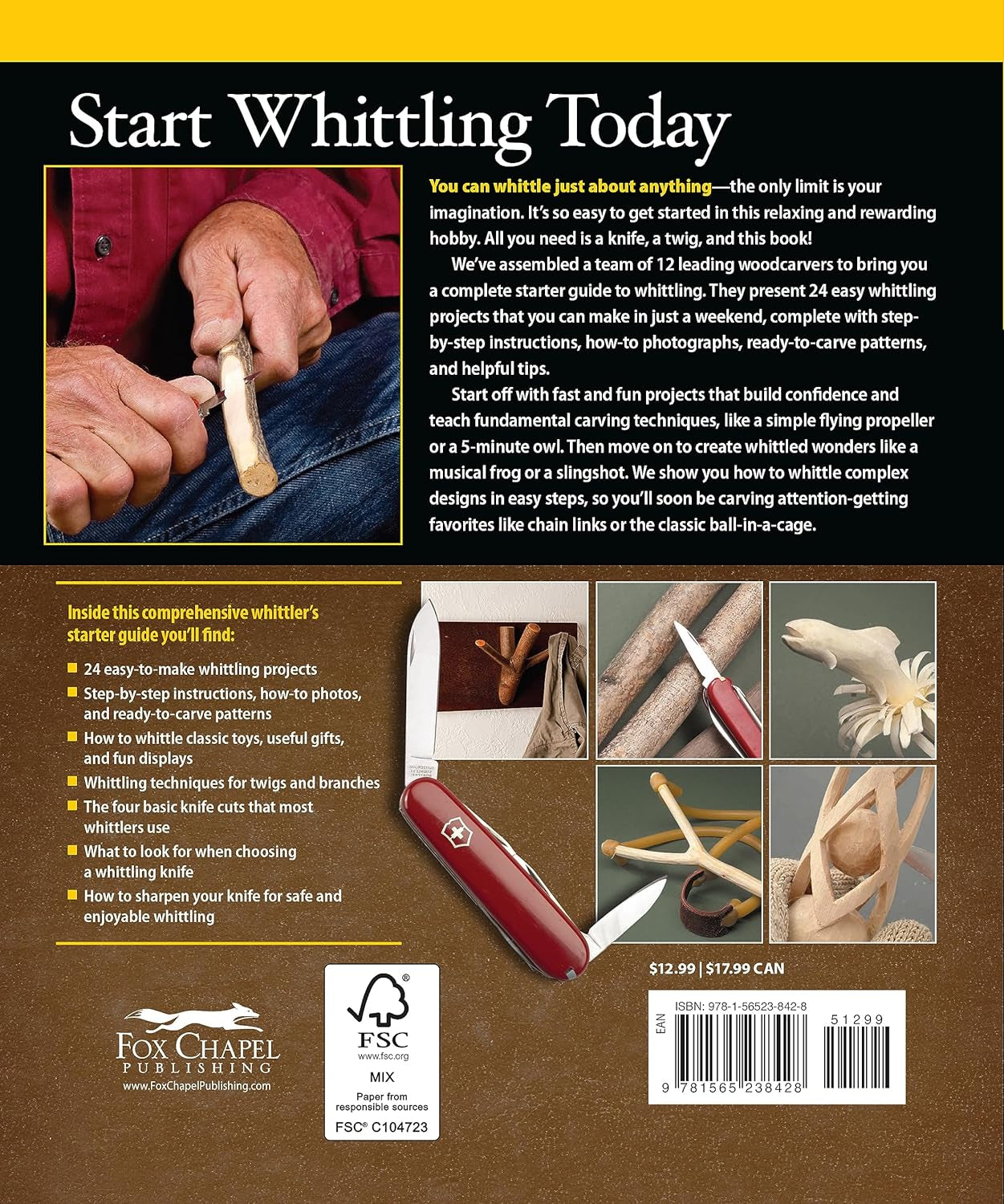 Complete Starter Guide to Whittling: 24 Easy Projects You Can Make in a Weekend (Fox Chapel Publishing) Beginner-Friendly Step-By-Step Instructions, Tips, and Ready-To-Carve Patterns for Toys & Gifts
